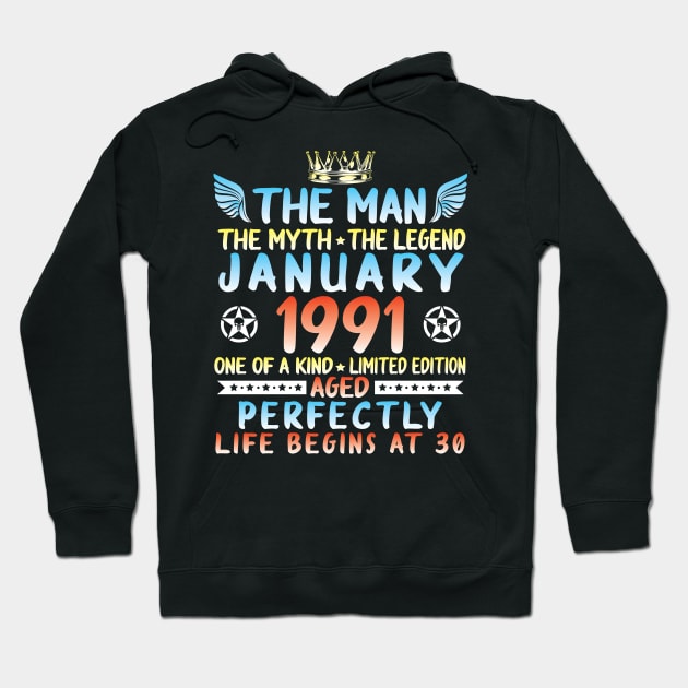 The Man The Myth The Legend January 1991 One Of A Kind Ltd Edition Aged Perfectly Life Begins At 30 Hoodie by melanieteofila